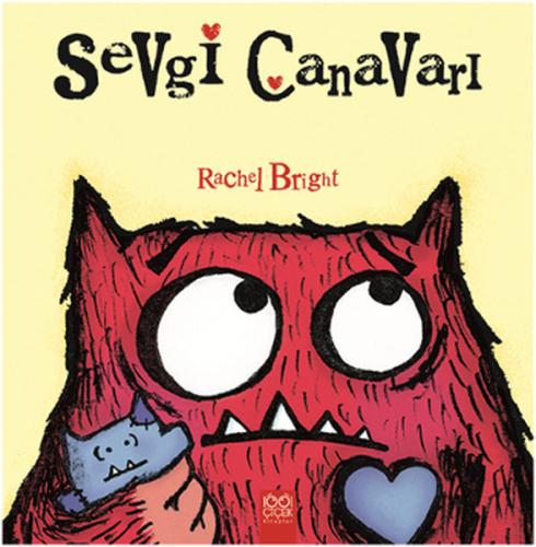 Sevgi Canavarı - Rachel Bright | 1001 Çiçek - 9786053418474