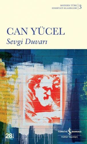Sevgi Duvarı - Modern Türk Edebiyatı Klasikleri 3 - Can Yücel | İş Ban