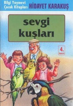 Sevgi Kuşları - Hidayet Karakuş | Bilgi - 9789754946451