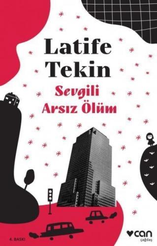 Sevgili Arsız Ölüm - Latife Tekin | Can - 9789750738715