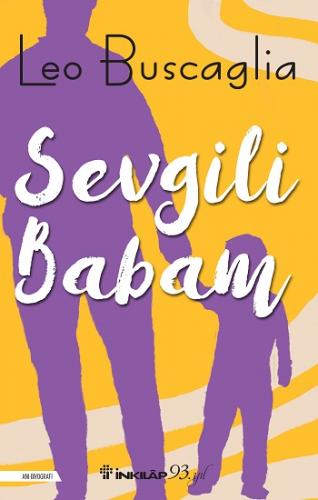 Sevgili Babam - Leo Buscaglia | İnkılap - 9789751003539