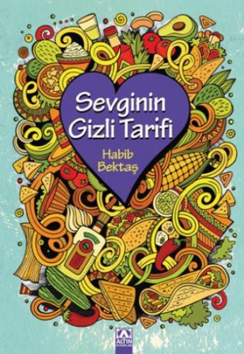 Sevginin Gizli Tarifi - Habip Bektaş | Altın - 9789752123403