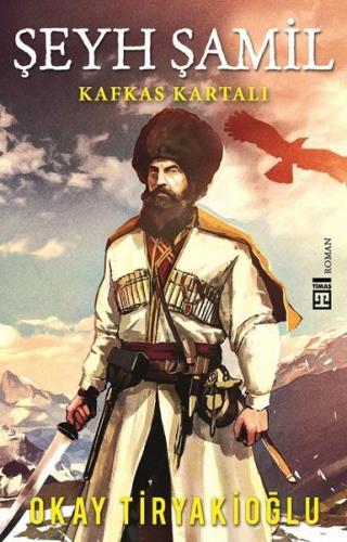 Şeyh Şamil Kafkas Kartalı