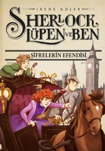 Sherlock Lüpen Ve Ben 10 - Şifrelerin Efendisi - Irene Adler | Doğan E