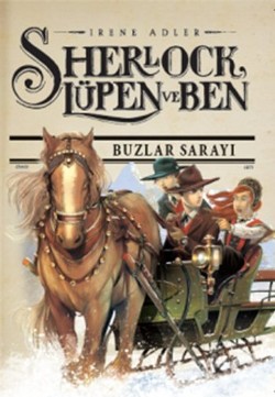 Sherlock Lüpen Ve Ben 5 Buzlar Sarayı - Irene Adler | Doğan Egmont - 9