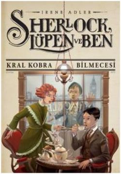 Sherlock Lüpen Ve Ben 7- Kral Kobra