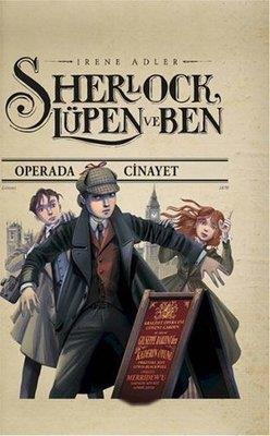 Sherlock Lüpen Ve Ben - Operada Cinayet - Irene Adler | Doğan Çocuk - 
