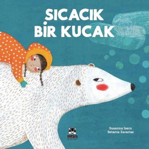 Sıcacık Bir Kucak - | Marsık - 9786059586252