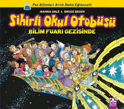 Sihirli Okul Otobüsü Bilim Fuarı Gezisinde