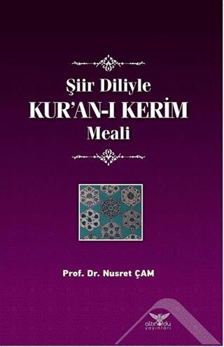 Şiir Diliyle Kur'an-ı Kerim Meali - Nusret Çam | Altınordu Yayınları -