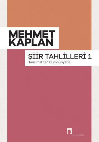 Şiir Tahlilleri 1 - Mehmet Kaplan | Dergah Yayınları - 9786256839021