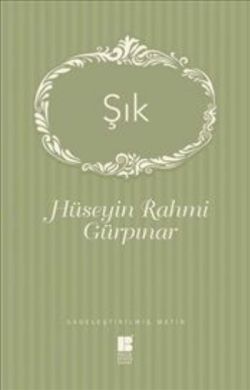 Şık - Hüseyin Rahmi Gürpınar | Bilge Kültür - 9786054921737