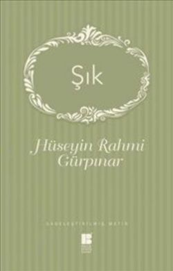 Şık - Hüseyin Rahmi Gürpınar | Bilge Kültür - 9786054921737