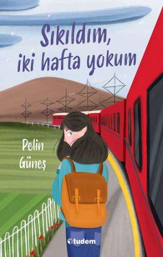 Sıkıldım İki Hafta Yokum - Pelin Güneş | Tudem - 9786052854693