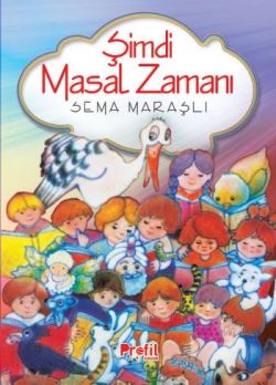 Şimdi Masal Zamanı - Sema Maraşlı | Profil - 9789759967987