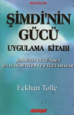 Şimdinin Gücü Uygulama Kitabı - Eckhart Tolle | Akaşa - 9789756793503