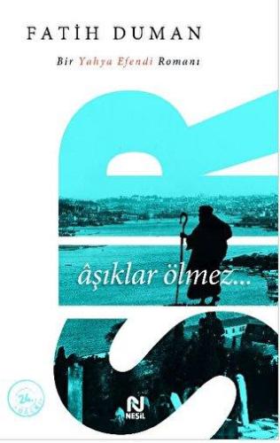 Sır: Aşıklar Ölmez - Fatih Duman | Nesil - 9786051626246