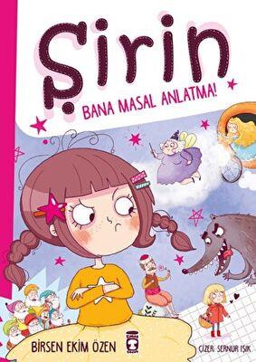 Şirin Bana Masal Anlatma