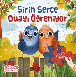 Şirin Serçe Duayı Öğreniyor - Yapbozlu Kitap 4 - Şevval Tiryaki | GÜLC