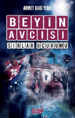 Sırlar Uçurumu - Beyin Avcısı 5 - Ahmet Baki Yerli | Acayip Kitaplar -