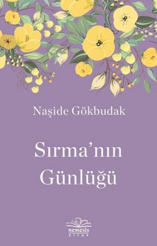 Sırmanın Günlüğü - Naşide Gökbudak | Nemesis - 9786257359856