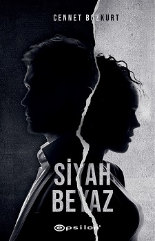 Siyah Beyaz - Cennet Bozkurt | Epsilon - 9786051736129