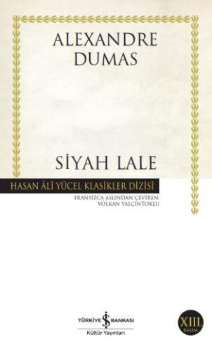 Siyah Lale - Hasan Ali Yücel Klasikleri 281 - Alexandre Dumas | İş Ban