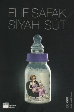 Siyah Süt - Elif Şafak | Doğan Kitap - 9789759915315