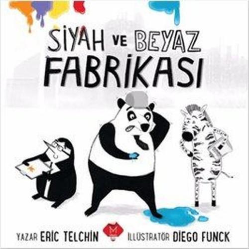 Siyah Ve Beyaz Fabrikası - | Mikado - 9786059620192