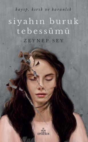 Siyahın Buruk Tebessümü - Zeynep Sey | Ephesus - 9786059232890