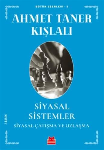 Siyasal Sistemler - Siyasal Çatışma Ve Uzlaşma - Ahmet Taner Kışlalı |