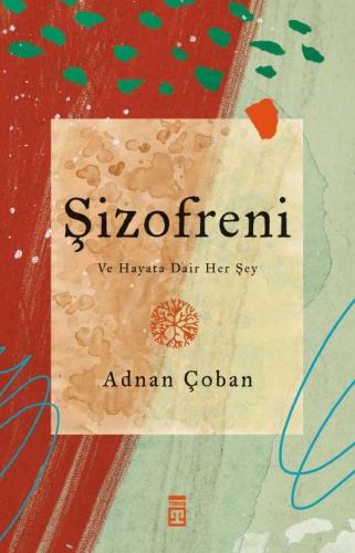 Şizofreni - Adnan Çoban | Timaş - 9789752637016