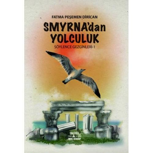 Smyrna'dan Yolculuk - Fatma Peşemen Dirican | Smirna Yayınları - 97860