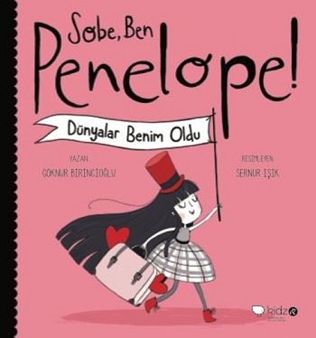 Sobe Ben Penelope Dünyalar Benim Oldu - Göknur Birincioğlu | Redhouse 