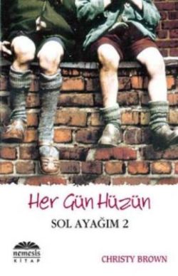 Sol Ayağım-2 Her Gün Hüzün - Christ Brown | Nemesis - 9786059961660