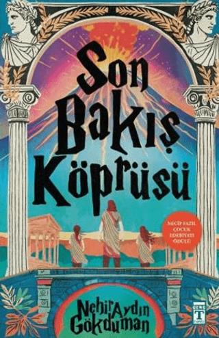 Son Bakış Köprüsü - Nehir Aydın Gökduman | Genç Timaş - 9786259534435