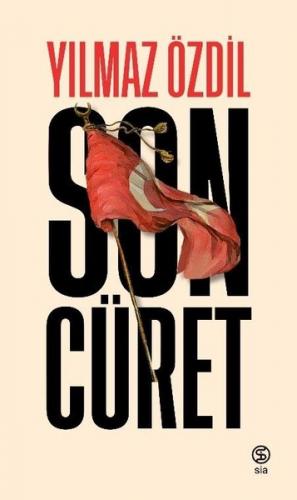 Son Cüret - Yılmaz Özdil | Sia - 9786254440489