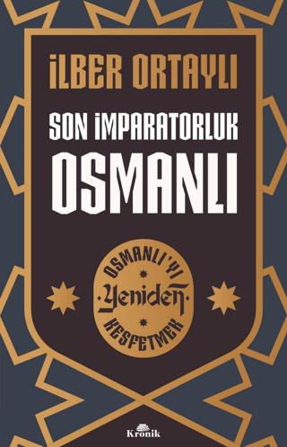 Son İmparatorluk Osmanlı - İlber Ortaylı | Kronik kitap - 978625677436