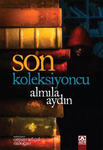 Son Koleksiyoncu - Almıla Aydın | Altın - 9789752125391