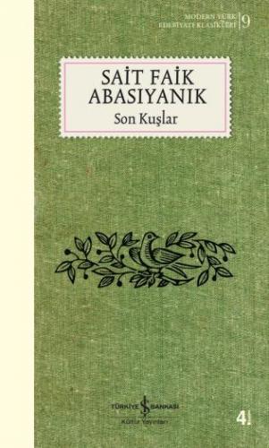 Son Kuşlar - Modern Türk Edebiyatı Klasikleri 9 - Sait Faik Abasıyanık