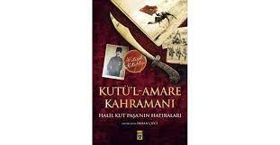 Son Osmanlı Paşası Kutül Amare Kahramanı - Halil Kut | Timaş - 9786050