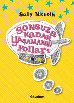 Sonsuza Kadar Yaşamanın Yolları - Sally Nicholls | Tudem - 97860596041