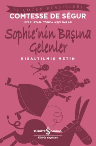 Sophie'nin Başına Gelenler - Kısaltılmış Metin - Comtesse De Segur | İ