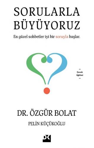 Sorularla Büyüyoruz - Özgür Bolat | Doğan Kitap - 9786258036558