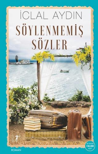 Söylenmemiş Sözler - İclal Aydın | Artemis - 9786053046721