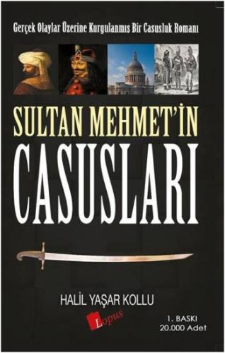 Sultan Mehmetin Casusları - Halil Yaşar Kollu | Lopus - 9786058209268