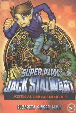 Süper Ajan 10 Aztek Altınları - Jack Stalwart | Beyaz Balina - 9789759