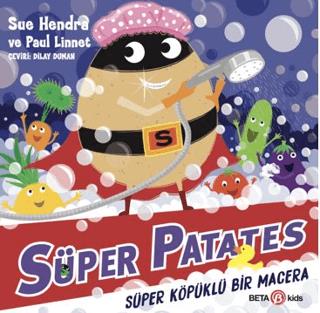 Süper Patates - Süper Köpüklü Bir Macera - Sue Hendra | Beta Kids - 97
