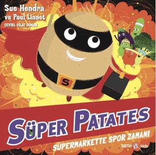 Süper Patates - Süpermarkette Spor Zamanı - Sue Hendra | Beta Kids - 9