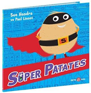 Süper Patates - Sue Hendra | Beta Kids - 9786254362279
